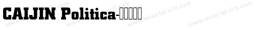CAIJIN Politica字体转换